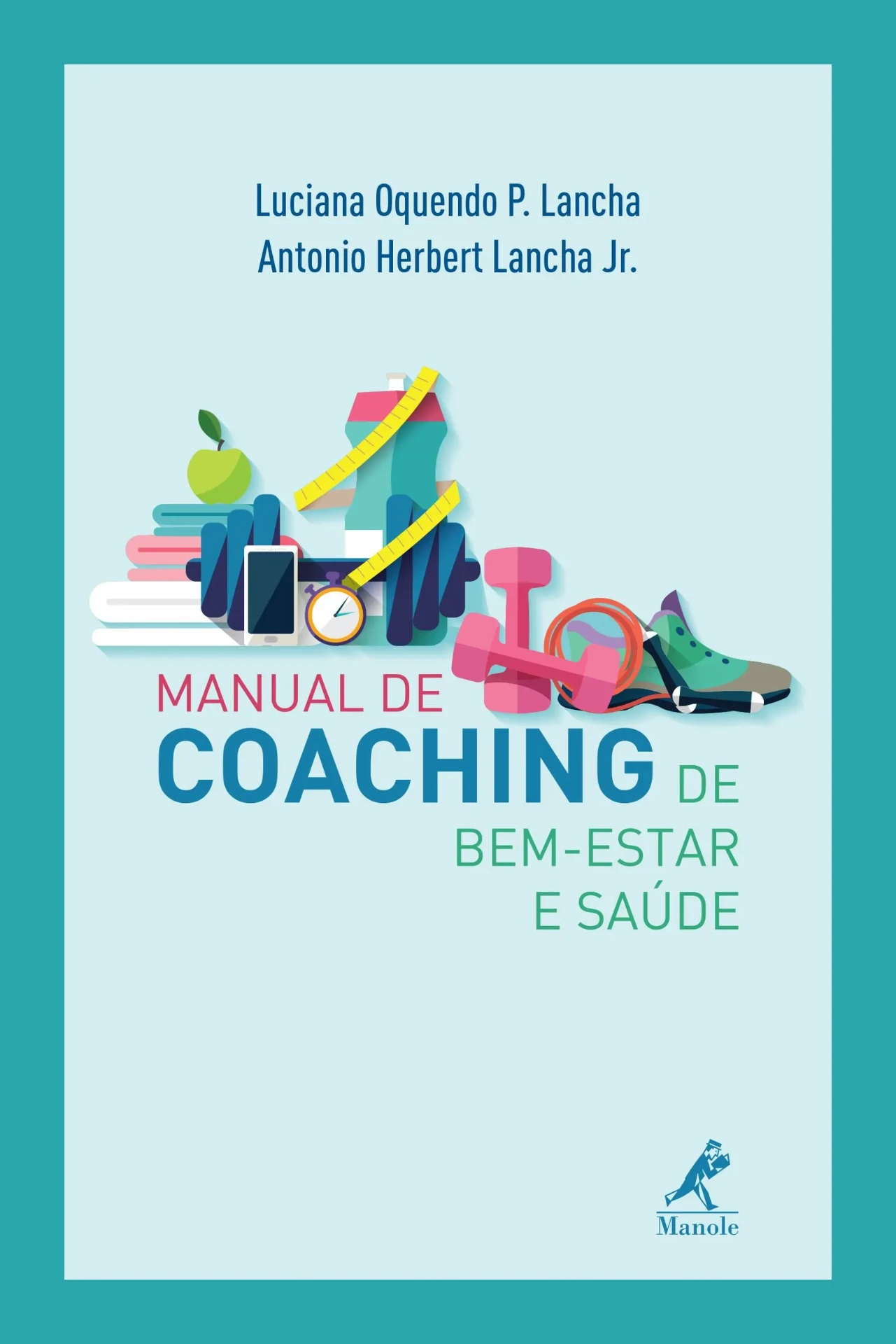 Capa do livro Manual de Coaching de Bem-Estar e Saúde, de Luciana Oquendo P. Lancha e Antonio Herbert Lancha Jr.